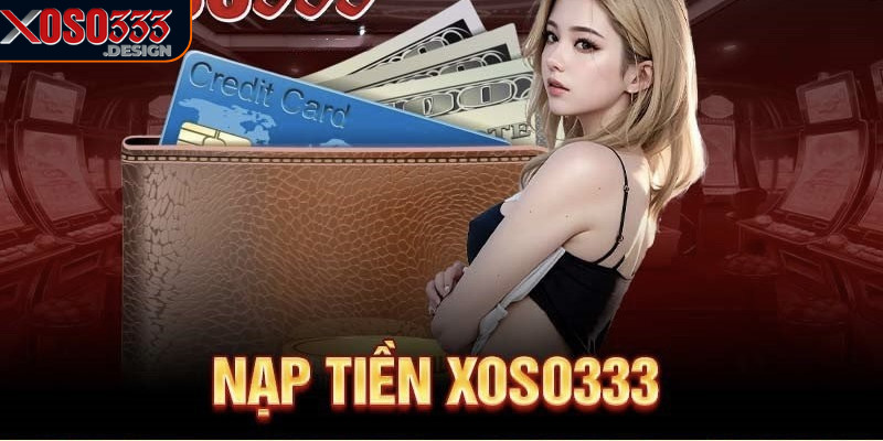 Hãy kiểm tra thông tin trước khi nạp tiền Xoso333 để tránh sai sót